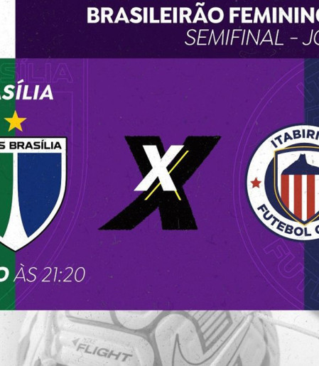 Minas Brasília e Itabirito disputam semifinal do Brasileirão Feminino 